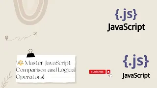 Master JavaScript Comparison and Logical Operators