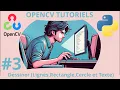 OpenCV Python Tutorial - Drawing Lines Rectangles Circles and Text