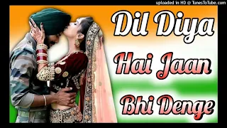 dil diya hai jaan denge hard dholki mix dj desh bhakti dj remix dj jagat raj style dj monu yadav