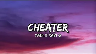 Yabi - - Cheater ft Kavi g