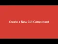 Create a New GUI Component Tutorial