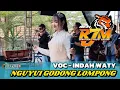Download Lagu Nguyui Godong Lompong Voc-Indah Waty‼️Organ Dangdut Rjm Music Live Show Matangaji Sumber Cirebon