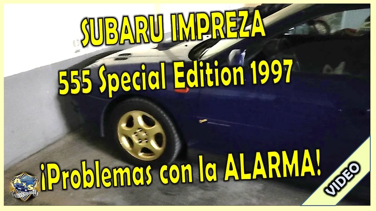 SUBARU IMPREZA 555 Special Edition PROBLEMAS CON LA ALARMA