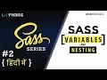 Sass Variables and Nesting Sass Tutorial in Hindi 2019