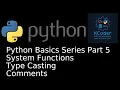 input type Type Casting len and Comments in Python Python basics part 5