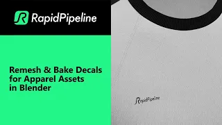 RapidPipeline for Blender - Remesh and Bake Decals