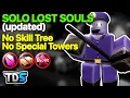 Solo Lost Souls Triumph NST No Skill Tree Full Strat TDS Tower Defense Simulator