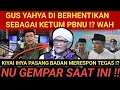Lagu RAME ! GUS YAHYA DI BERHENTIKAN SEBAGAI KETUM PBNU !? KIYAI NUR IHYA PASANG BADAN?