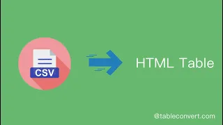 How to Convert CSV to HTML table Online