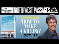 Northwest Passages Tom Mueller Author of How to Make a Killing