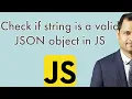 How to check if string is a valid JSON object in JavaScript