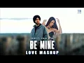 Download Lagu Be Mine - Shubh Love Mashup | Shubh ft. Sonam Bajwa | IDK X Sangdi |Latest Punjabi Songs 2024 | TRM