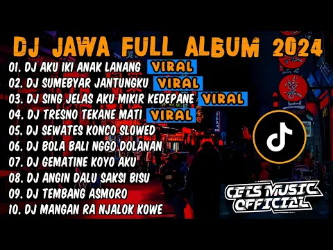 Download MP3 DJ JAWA FULL ALBUM 2024 FULL BASS - DJ AKU IKI ANAK LANANG X SUMEBYAR JANTUNGKU VIRAL TIKTOK 2024