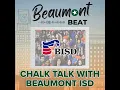 Chalk Talk with Beaumont ISD S2 E8 BISD Superintendent Talks About the District