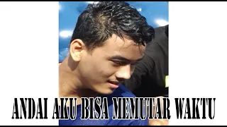 andai aku bisa memutar waktu official music video part 38