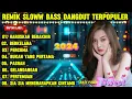 Download Lagu Remik Palembang Slow Bass Dangdut Lawas  ❤ Dangdut Orgen Tunggal Full Album Koleksi Terbaik