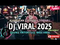 Lagu DJ CAMPURAN VIRAL TIKTOK TERBARU 2025🎵 || DJ SLOW FULL BASS 2025