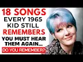 Lagu 18 Songs Only Those Who Grew Up In 1965 Remember