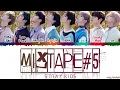 Download Lagu STRAY KIDS - 'MIXTAPE #5' Lyrics [Color Coded_Han_Rom_Eng]