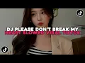 Download Lagu DJ PLEASE DON'T BREAK MY HEART (Slowed+Reverb) BY HARRIS NUGRAHA VIRAL TIKTOK YANG KALIAN CARI !
