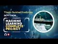 Titanic Survival Prediction in Python - Machine Learning Complete Project for Beginner