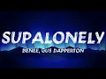 Benee - Supalonely (Lyrics) ft. Gus Dapperton