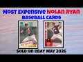 Nolan Ryan Most Expensive eBay Sales Baseball Cards May 2026