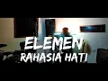 Download Lagu Element - Rahasia Hati [Cover by Second Team]