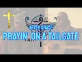 AFTER GRACE - PRAYIN' ON A TAILGATE - FAITH IN MUSIC LYRIC VIDEO