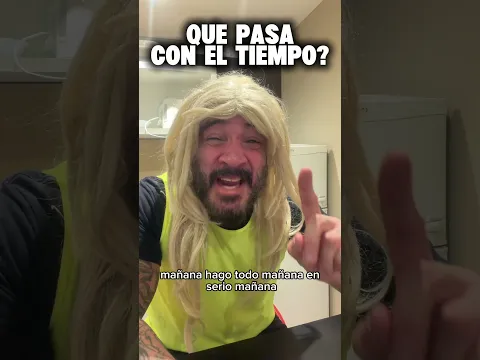 Que pasa con el tiempo?