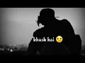 Download Lagu Mai Kisi Ke Kabil Nahin 🥀 broken status 😔 sad shayari status
