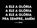 A ELE A GLÓRIA - GABRIELA ROCHA - PLAYBACK (legendado)