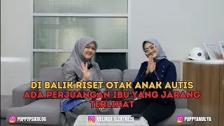 DIBALIK RISET GELOMBANG OTAKNYA YANG MENDUNIA, ADA PERJUANGAN TERBESARNYA DI RUMAH UNTUK SANG ANAK
