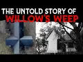 The Untold Story Of The Willow s Weep House - Indiana