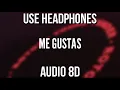 Young Tender - Me gustas |  AUDIO 8D |