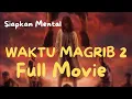 Download Lagu WAKTU MAGRIB 2 II FILM HOROR BIOSKOP INDONESIA TERBARU 2025 II HOROR VIRAL  #filmhororterbaru2025