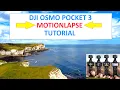 DJI OSMO POCKET 3 - MOTIONLAPSE TUTORIAL