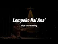 Download Lagu Lompoko Nai' Ana'  - Cover Alya Pratiwi | Lirik lagu Bugis Sedih viral tiktok 2025