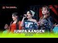 JUMPA KANGEN - ALL ARTIS - OM SAVANA SAKJOSE - HALAL BIHALAL ( PEMUDA PEMUDI TUGU )