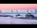 Download Lagu mahal na mahal kita - sam concepcion ( lyrical video)
