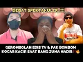 Download Lagu GEROMBOLAN EDIS TV \u0026 PAK BOMBOM KOCAR KACIR SAAT BANG ZUMA HADIR‼️🔥