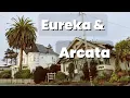 Hidden Gems of California s North Coast Eureka Arcata