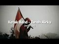 Download Lagu KOTAK BAND - Tanah Airku (audio lirik)