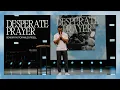 DESPERATE PRAYER Miles Fidell