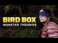 Bird Box Monster Theories Explained