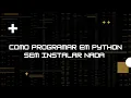 Google Colab - Como programar em Python sem Instalar nada