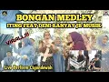 Download Lagu BONGAN MEDLEY || ITING FEAT DENI RANYAY JR MUSIK || LIVE PERFORM CIGONDEWAH