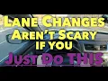 Lane Changes Aren t Scary If You Just Do THIS