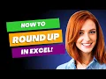 How to Round Up in Excel in Just 3 Minutes