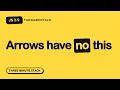 When NOT to Use an Arrow Function JS Fundamentals 2 9 Three Minute Stack